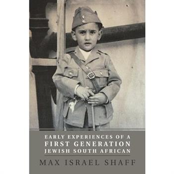 Early Experiences of a First Generation Jewish South African