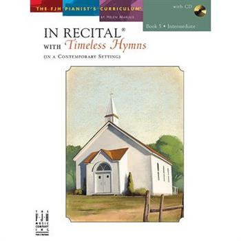 In Recital with Timeless Hymns, Book 5
