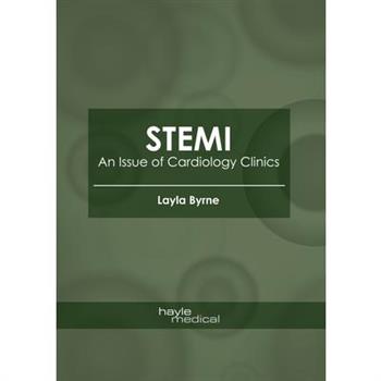 Stemi: An Issue of Cardiology Clinics