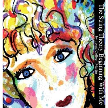 The String Theory Beginning with Me