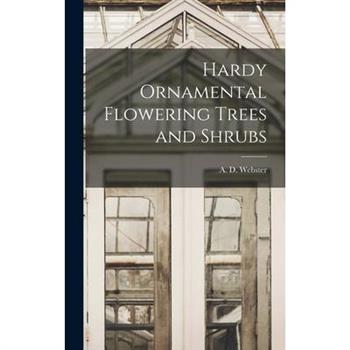 Hardy Ornamental Flowering Trees and Shrubs