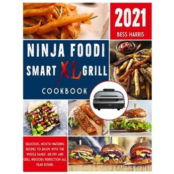 Ninja Foodi Smart XL Grill Cookbook