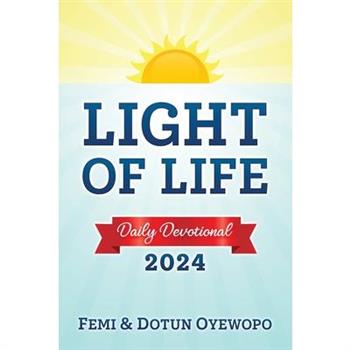 LIGHT OF LIFE - Daily Devotional Guide