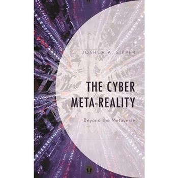 The Cyber Meta-Reality