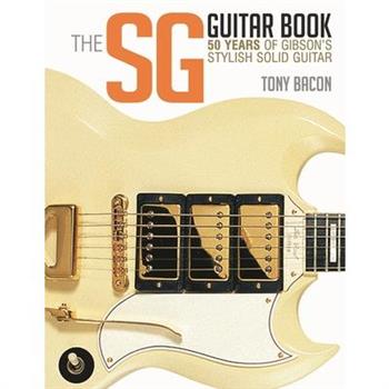 The Sg Guitar Book