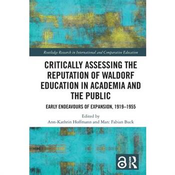 Critically Assessing the Reputation of Waldorf Education in Academia and the Public: Early Endeavours of Expansion, 1919-1955