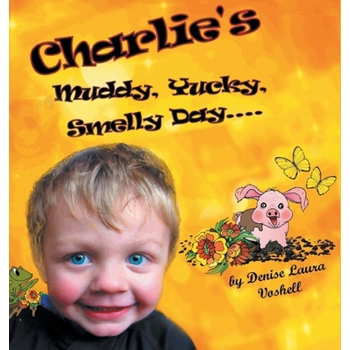 Charlie's Muddy, Yucky, Smelly Day