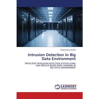 Intrusion Detection in Big Data Environment