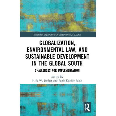 Globalization, Environmental Law, and Sustainable Development in the Global South
