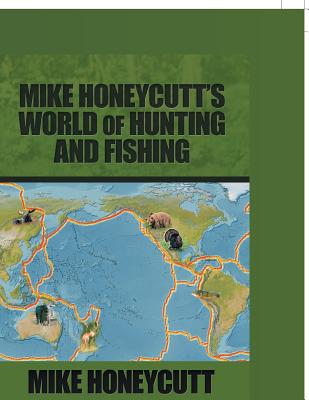 Mike Honeycutt World of Hunting and Fishing