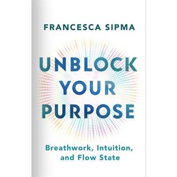Unblock Your Purpose