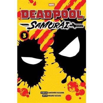 Deadpool: Samurai, Vol. 3