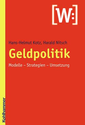GeldpolitikModelle, Strategien, Umsetzung