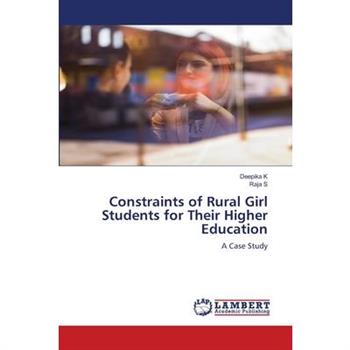 Constraints of Rural Girl Students for Their Higher Education