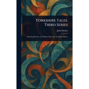 Yorkshire Tales. Third Series