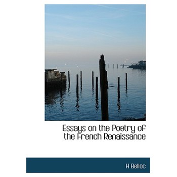 Essays on the Poetry of the French Renaissance
