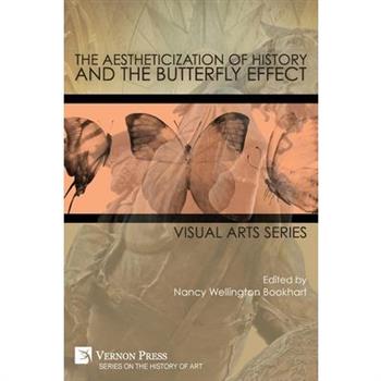The Aestheticization of History and the Butterfly Effect