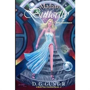 Madam Butterfly, Cosmic Gatekeepers