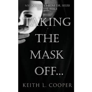 Taking The Mask Off...