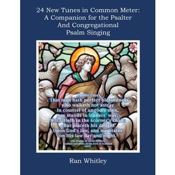 24 New Tunes in Common Meter