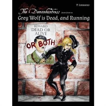 Grey Wolf is Dead, and Running