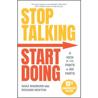 Stop Talking, Start Doing Stop Talking, Start Doing