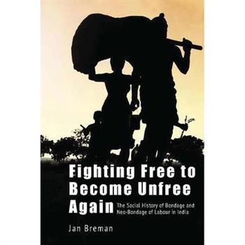 Fighting Free to Become Unfree Again