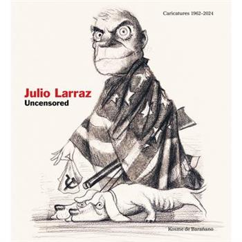 Julio Larraz: Uncensored