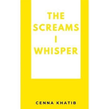 The Screams I whisper