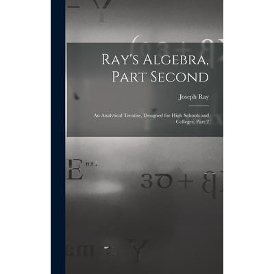Ray’s Algebra, Part Second