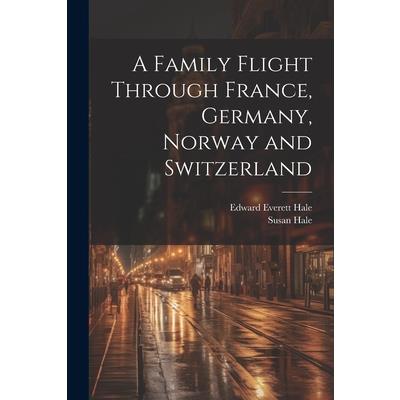 A Family Flight Through France, Germany, Norway and Switzerland