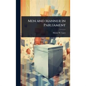 Men and Manner in Parliament
