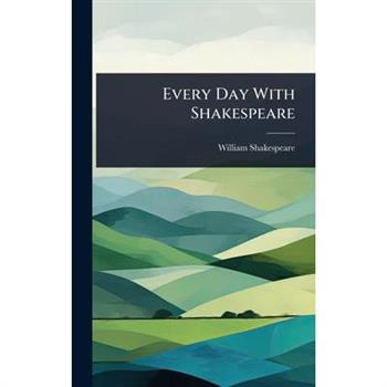 Every Day With Shakespeare