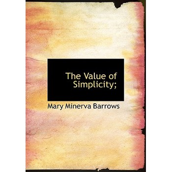 The Value of Simplicity;