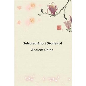 Selected Short Stories of Ancient China