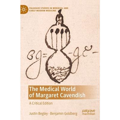 The Medical World of Margaret Cavendish