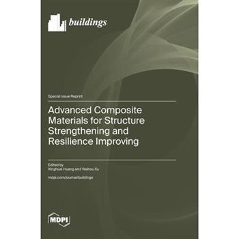 Advanced Composite Materials for Structure Strengthening and Resilience Improving