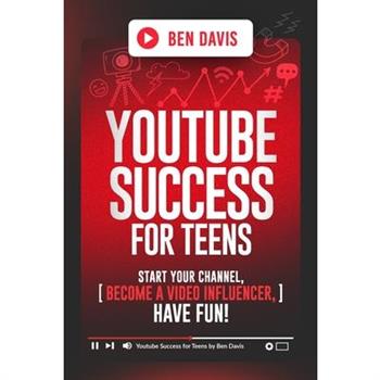 YouTube Success For Teens
