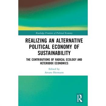 Realizing an Alternative Political Economy of Sustainability