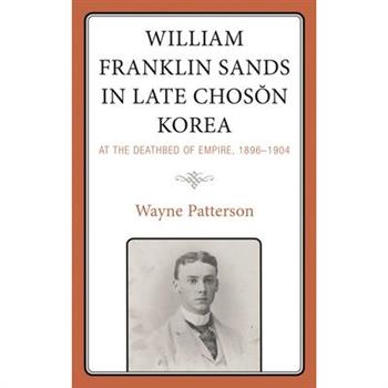 William Franklin Sands in Late Choson Korea