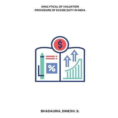 Analytical of valuation procedure of excise duty in India