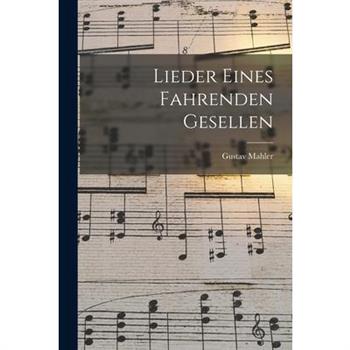 Lieder Eines Fahrenden Gesellen