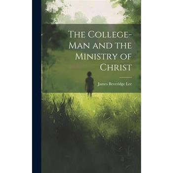 The College-man and the Ministry of Christ