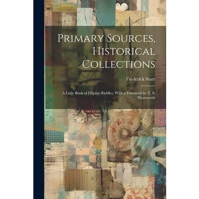 Primary Sources, Historical Collections
