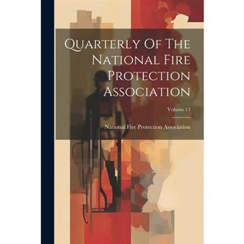 Quarterly Of The National Fire Protection Association; Volume 13