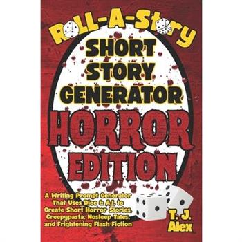Roll-A-Story Short Story Generator - Horror Edition