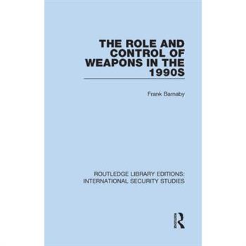 The Role and Control of Weapons in the 1990s