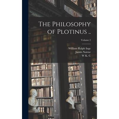 The Philosophy of Plotinus ..; Volume 2