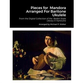 Pieces for Mandora Arranged For Baritone Ukulele