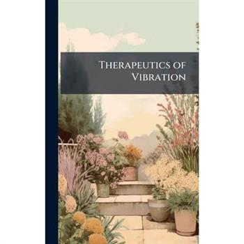 Therapeutics of Vibration